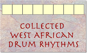 Collected West African Drum Rhythms
